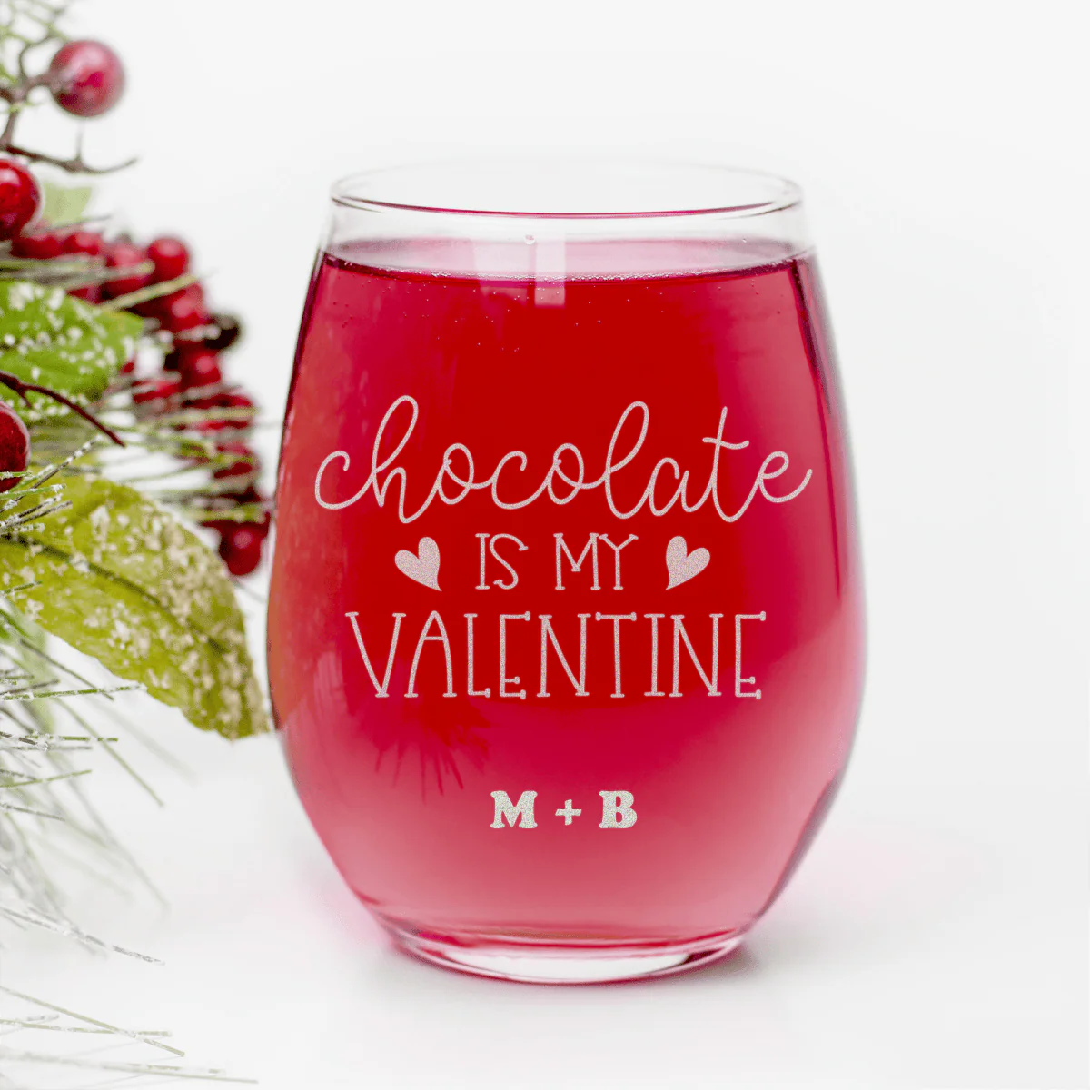 Chocolate Is My Valentine Stemless Wine Glass
